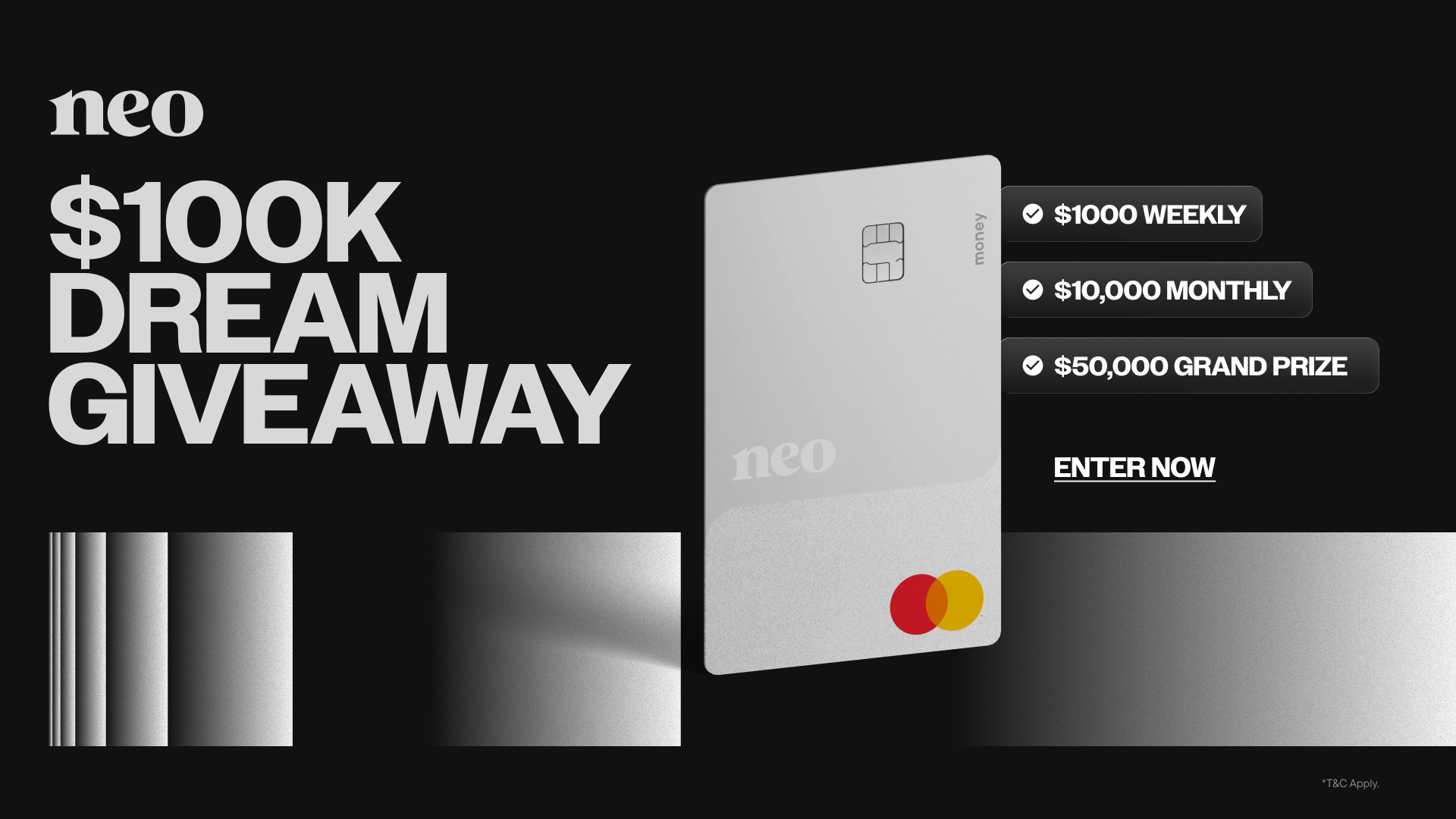 Neo $100K Dream Giveaway: $1,000 weekly, $10,000 monthly, $50,000 grand prize